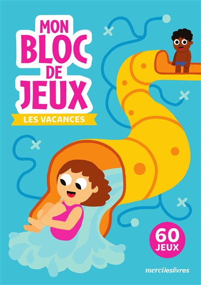 Les vacances : 60 jeux