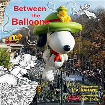 Between the Balloons : My Thanksgiving Parade