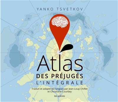 Atlas des préjugés : l'intégrale