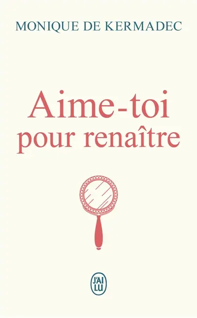Aime-toi pour renaître Aime-toi pour renaître