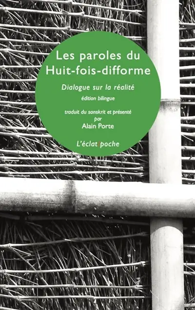 Les paroles du huit-fois-difforme : dialogue sur la réalité