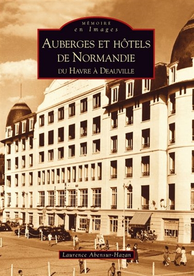 Auberges et hôtels de Normandie : du Havre à Deauville