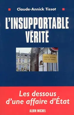 L'insupportable vérité : les aventures extraordinaires d'une ingénue en politique