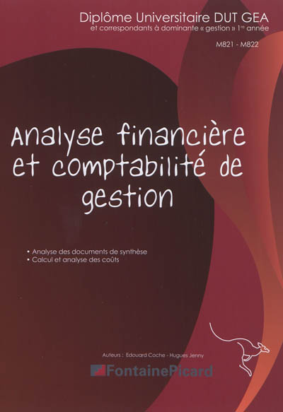 Analyse financière et comptabilité de gestion : diplôme universitaire DUT GEA et correspondants à dominante gestion 1re année : M821-M822
