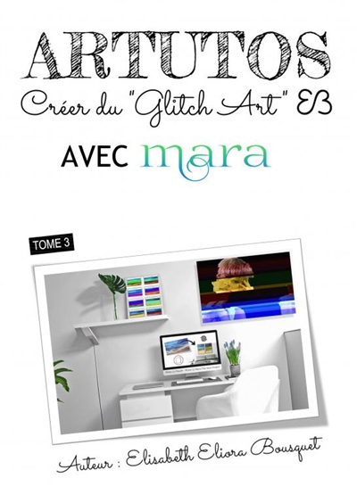 CREER DU GLITCH ART AVEC MARA