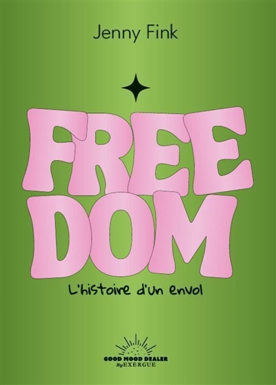 Freedom : l'histoire d'un envol