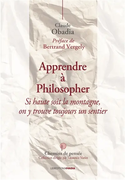 Apprendre à philosopher : si haute soit la montagne, on y trouve toujours un sentier
