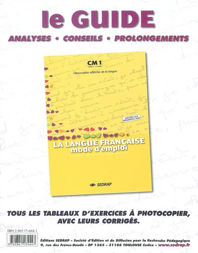 La langue française, mode d'emploi, CM1, cycle 3, 2e année : observation réfléchie de la langue : le guide, analyses, conseils, prolongements