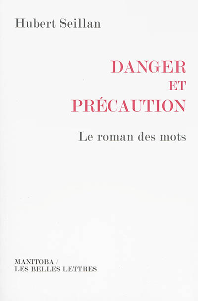 Danger et précaution : le roman des mots