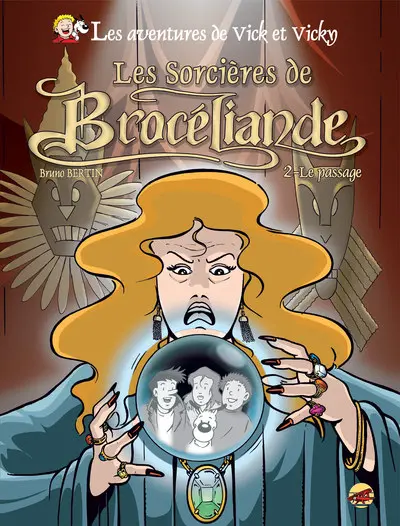 Les aventures de Vick et Vicky. Vol. 9. Les sorcières de Brocéliande. Vol. 2. Le passage