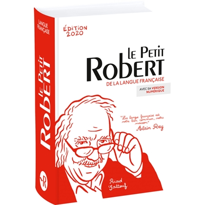 Le Petit Robert : dictionnaire alphabétique et analogique de la langue française : avec sa version numérique
