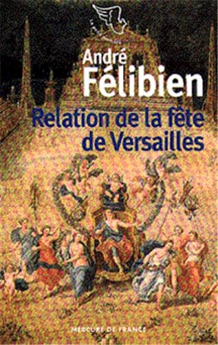 Relation de la fête de Versailles : du dix-huit juillet mille six cent soixante-huit