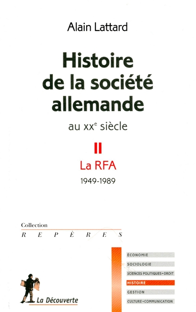 Histoire de la société allemande au XXe siècle. Vol. 2. La RFA : 1949-1989