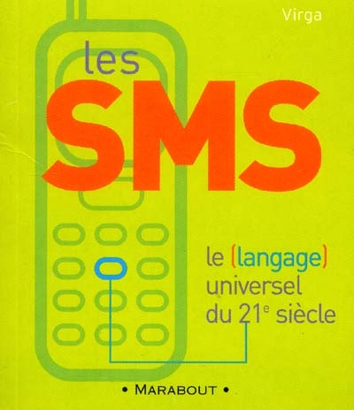 Les SMS : le langage universel du 21e siècle