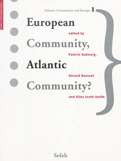 Atlantic community and Europe. Vol. 1. European community, Atlantic community ?