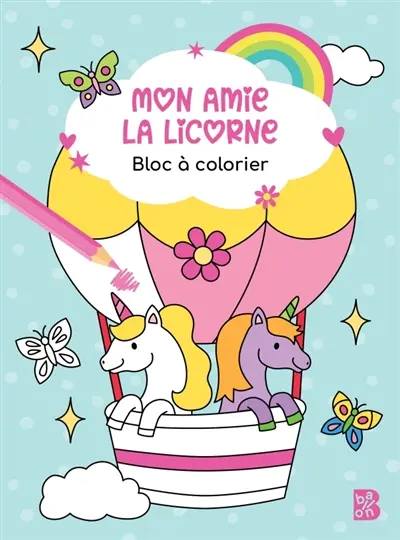 Mon amie la licorne : Bloc à colorier