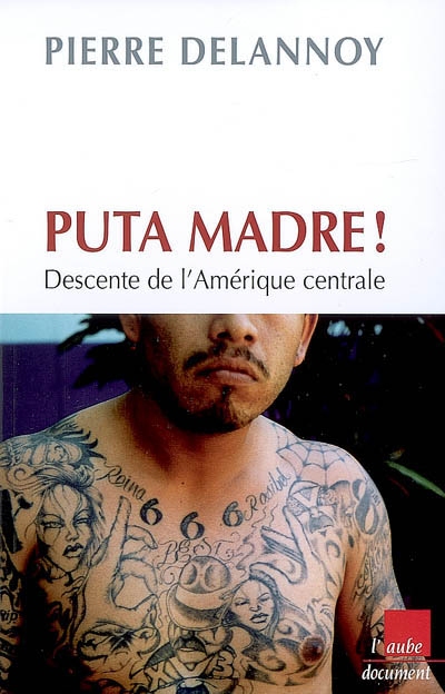 Puta madre ! : descente de l'Amérique centrale