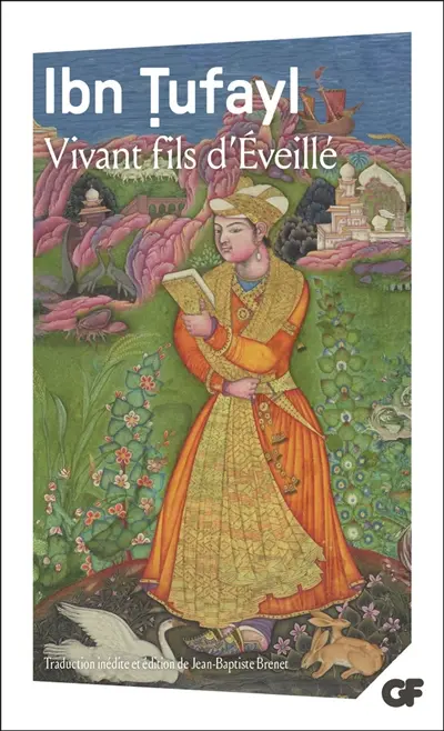 Vivant fils d'Eveillé (Hayy ibn Yaqzan) ou Les secrets de la sagesse orientale