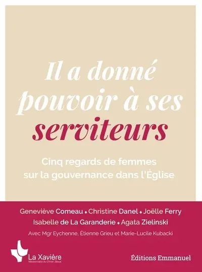 Il a donné pouvoir à ses serviteurs : cinq regards de femmes sur la gouvernance dans l'Eglise