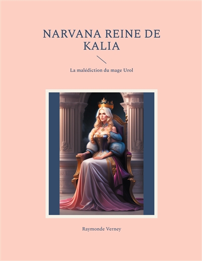 Narvana reine de Kalia : La...