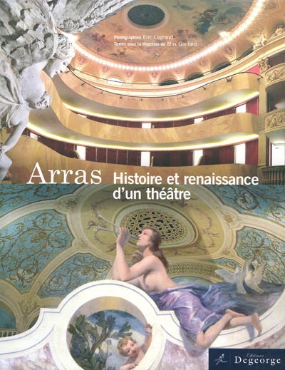 Arras : histoire et renaissance d'un théâtre