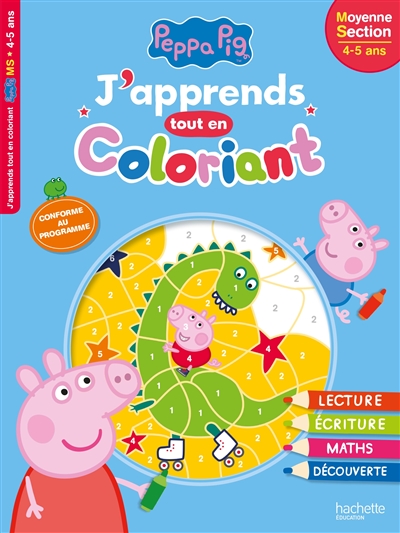 Peppa Pig : j'apprends tout en coloriant : moyenne section, 4-5 ans