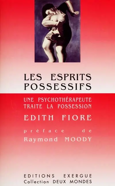 Les esprits possessifs : une psychothérapeute traite la possession
