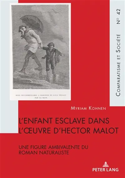 L'enfant esclave dans l'oeuvre d'Hector Malot : une figure ambivalente du roman naturaliste