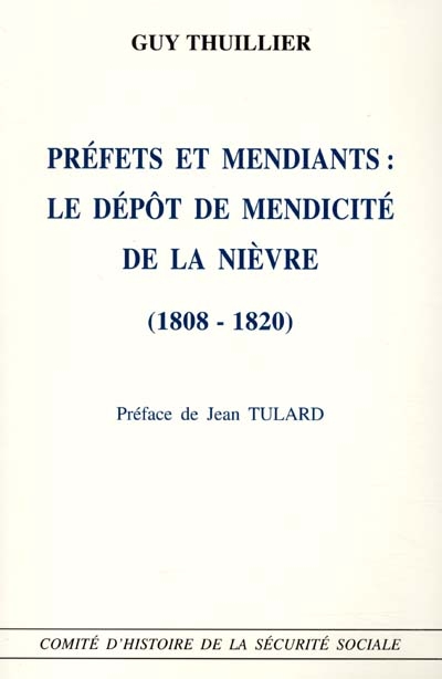Préfets et mendiants, le dépôt de mendicité de la Nièvre (1808-1820)