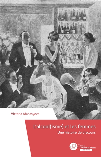 L'alcool(isme) et les femmes : Une histoire de discours