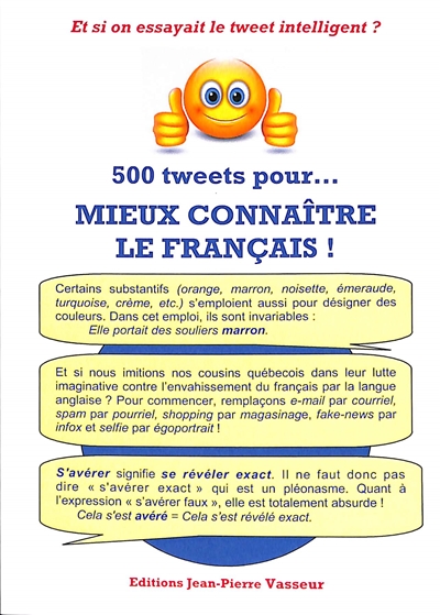 500 tweets pour... mieux connaître le français ! : et si on essayait le tweet intelligent ?