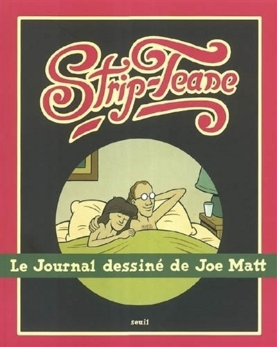 Strip-tease : le journal dessiné de Joe Matt