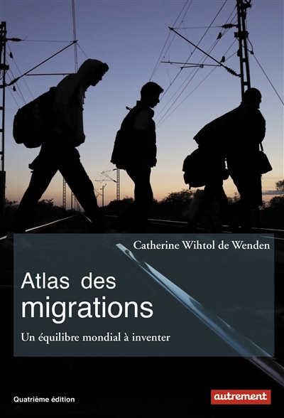 Atlas des migrations : un équilibre mondial à inventer