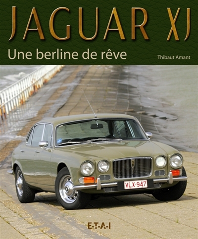 Jaguar XJ : une berline de rêve