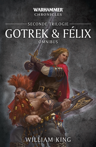 Gotrek & Felix : omnibus. Seconde trilogie