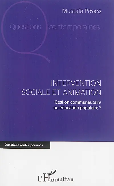 Intervention sociale et animation : gestion communautaire ou éducation populaire ?