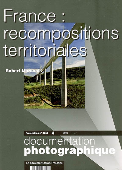 Documentation photographique (La), n° 8051. France : recompositions territoriales