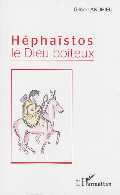 Héphaïstos : le dieu boiteux