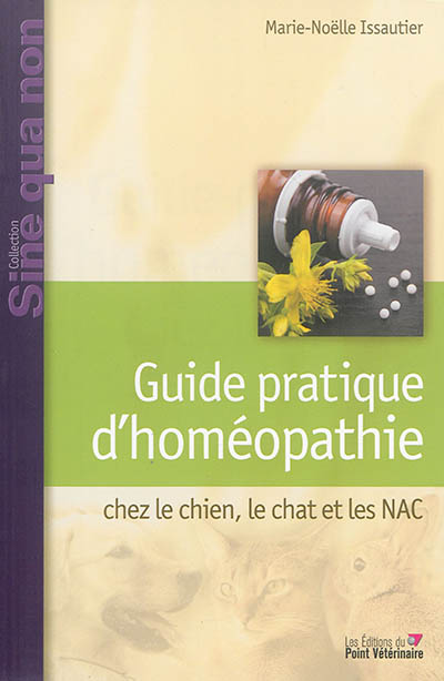 Guide pratique d'homéopathie : chez le chien, le chat et les NAC