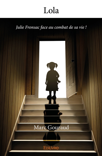 Lola : Julie Fronsac face...