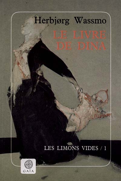 Le livre de Dina. Vol. 1. Les limons vides