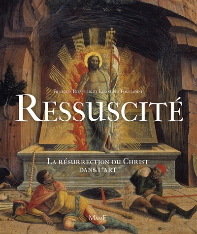 Ressuscité : la résurrection du Christ dans l'art : Orient-Occident