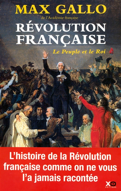 Révolution française. Vol. 1. Le peuple et le Roi : 1774-1793