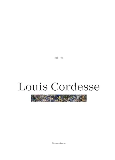 Louis Cordesse, 1938-1988 : peintre, graveur