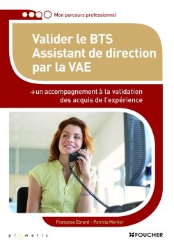 Valider le BTS assistant de direction par la VAE : un accompagnement à la validation des acquis de l'expérience