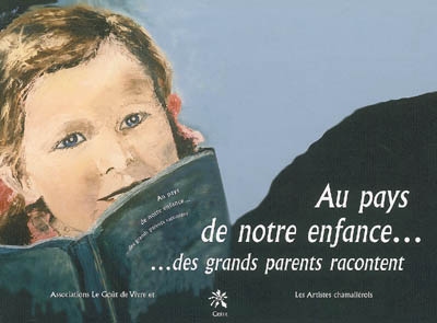 Au pays de notre enfance...des grands parents racontent