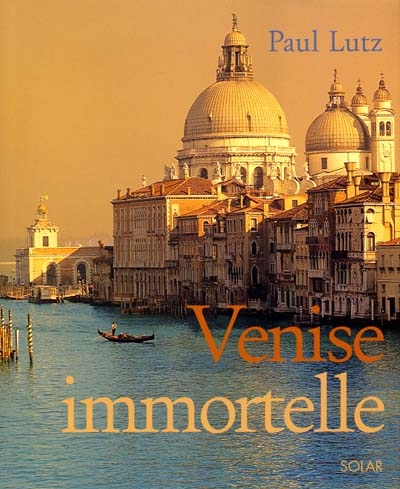 Venise immortelle