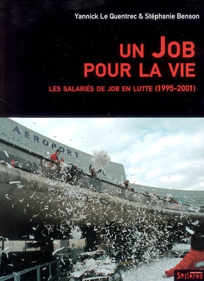 Un Job pour la vie : les salariés de Job en lutte (1995-2001)