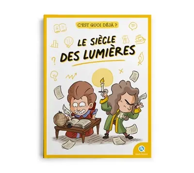 Le siècle des lumières Le siècle des lumières
