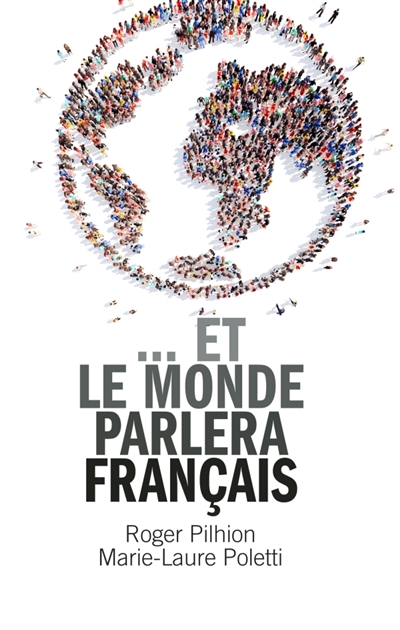 Et le monde parlera français